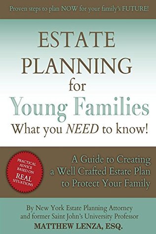 Read online Estate Planning for Young Families: What you NEED to know! - Matthew Lenza file in ePub