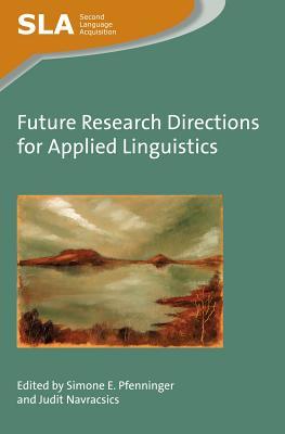 Read online Future Research Directions for Applied Linguistics - Simone E Pfenninger | PDF