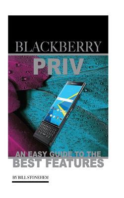 Download Blackberry Priv: An Easy Guide to the Best Features - Bill Stonehem file in ePub