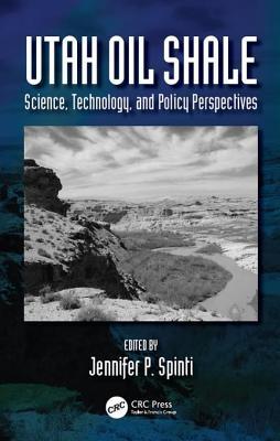 Download Utah Oil Shale: Science, Technology, and Policy Perspectives - Jennifer Spinti | PDF