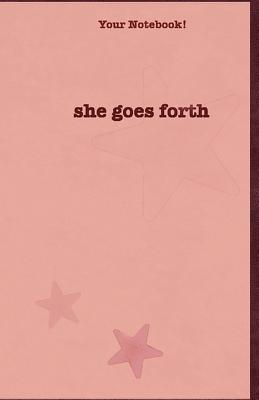 Download Your Notebook! She Goes Forth: And She Blesses the World - NOT A BOOK | ePub
