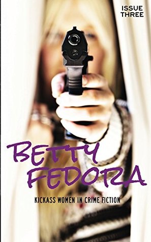Download Betty Fedora Issue Three: Kickass Women in Crime Fiction - Patricia Abbott file in PDF