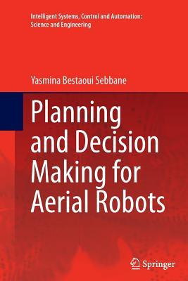 Read Planning and Decision Making for Aerial Robots - Yasmina Bestaoui Sebbane file in ePub