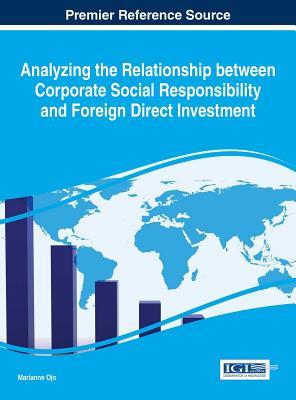 Download Analyzing the Relationship Between Corporate Social Responsibility and Foreign Direct Investment - Marianne Ojo file in ePub