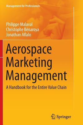 Download Aerospace Marketing Management: A Handbook for the Entire Value Chain - Philippe Malaval file in ePub