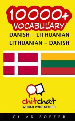 Read online 10000  Danish - Lithuanian Lithuanian - Danish Vocabulary - Gilad Soffer file in PDF