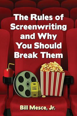 Read The Rules of Screenwriting and Why You Should Break Them - Bill Mesce | ePub