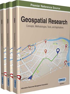 Read online Geospatial Research: Concepts, Methodologies, Tools, and Applications - Information Resources Management Association | ePub