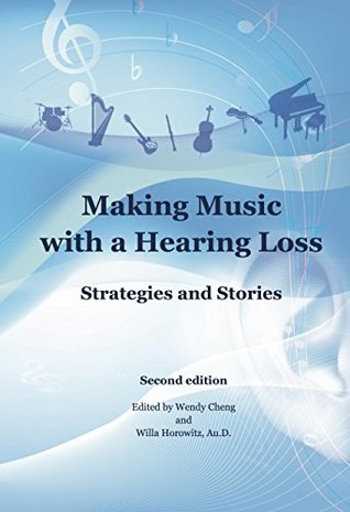 Download Making Music with a Hearing Loss: Strategies and Stories, Second Edition - Willa Horowitz file in ePub