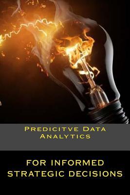 Download Predicitve Data Analytics: For Informed Strategic Decisions - R. Concessao file in ePub