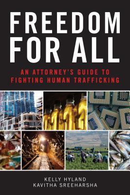 Read Freedom for All: An Attorney's Guide to Fighting Human Trafficking - Kelly Hyland file in PDF