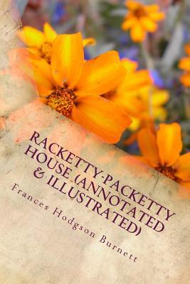 Read online Racketty-Packetty House (Annotated & Illustrated) - Frances Hodgson Burnett file in ePub
