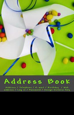 Download Address Book: Address / Telephone / E-mail / Birthday / Web Address / Log in / Password / Green - Victoria Joly | ePub