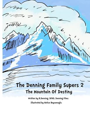 Download The Denning Family SUPERS 2: The Mountain of Destiny - R. Denning file in ePub