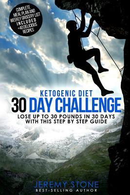 Read Ketogenic Diet: 30 Day Challenge - Lose Up to 30 Pounds Quickly and Easily - Jeremy Stone file in ePub
