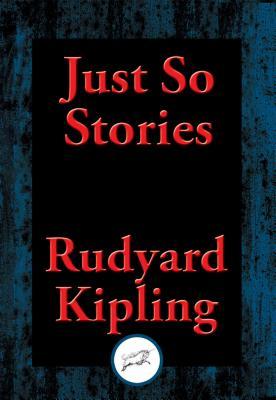 Read online Just So Stories: With Linked Table of Contents - Rudyard Kipling | PDF