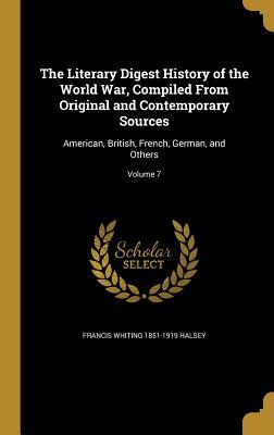 Read online The Literary Digest History of the World War, Compiled from Original and Contemporary Sources: American, British, French, German, and Others; Volume 7 - Francis W. Halsey | PDF