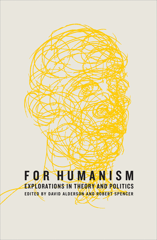 Read online For Humanism: Explorations in Theory and Politics - David Alderson file in PDF