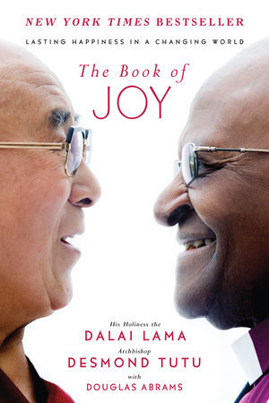 Read online The Book of Joy: Lasting Happiness in a Changing World - Dalai Lama XIV | PDF