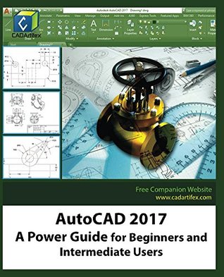 Download AutoCAD 2017: A Power Guide for Beginners and Intermediate Users - CADArtifex | PDF