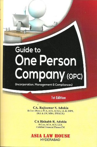 Read Guide to One Person Company (OPC) (Incorporation, Management and Compliances) - Rajkumar S. Adukia file in PDF