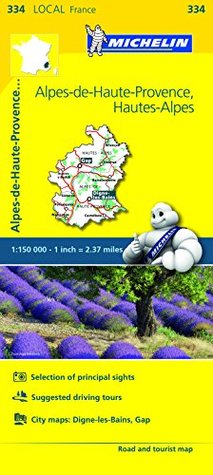 Download Alpes-de-Haute-Provence, Hautes-Alpes Michelin Local Map 334 (Michelin Local Maps) - Guides Touristiques Michelin file in PDF