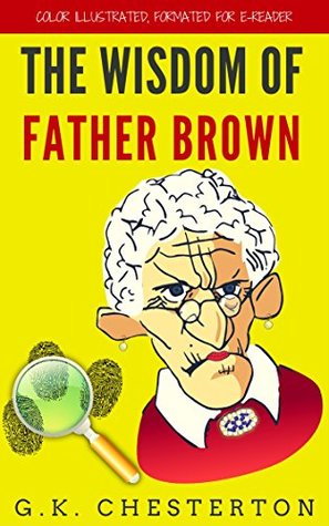 Download The Wisdom Of Father Brown: Color Illustrated, Formatted for E-Readers - G.K. Chesterton | ePub