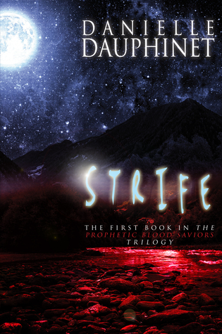 Read Strife (The Prophetic Blood Savoirs Trilogy #1) - Danielle Dauphinet | ePub