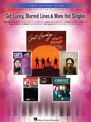 Read Get Lucky, Blurred Lines & More Hot Singles Songbook - Hal Leonard Publishing Company | ePub