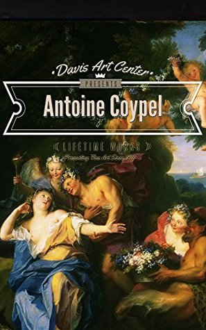Read online Antoine Coypel Gallery: Collector's Edition Art Gallery - Nancy Davis | PDF