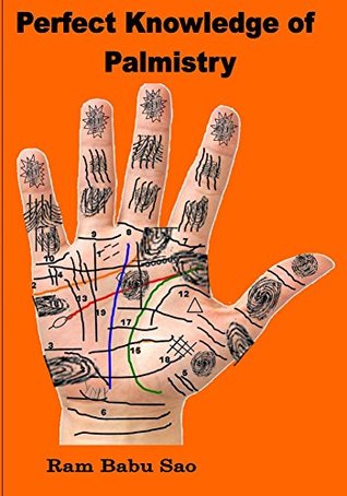 Download Perfect Knowledge of Palmistry: Finding hidden diseases and treat it and be healthy - Ram Sao | ePub