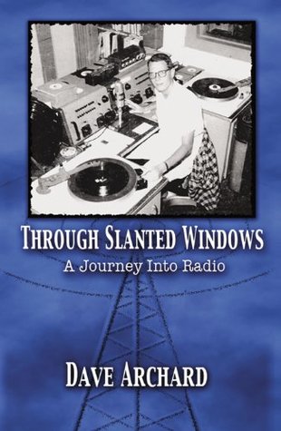 Download Through Slanted Windows: A Journey into Radio - Dave Archard | ePub