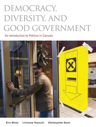 Download Democracy, Diversity and Good Government: An Introduction to Politics in Canada - Eric Mintz | ePub