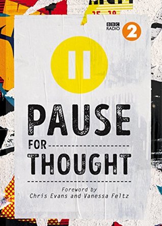 Read Pause for Thought: Foreword by Chris Evans and Vanessa Feltz - BBC Radio 2 file in ePub