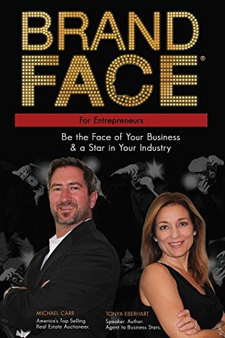 Read BrandFace for Entrepreneurs: Be the Face of Your Business & a Star in Your Industry - Tonya Eberhart file in PDF
