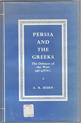 Download Persia and the Greeks: The Defence of the West, c. 546-478 B.C. - Andrew Robert Burn | PDF