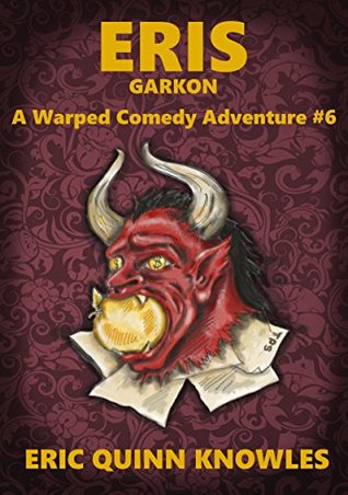 Download ERIS: Garkon (Warped Comedy Adventure Book 6) - Eric Quinn Knowles file in ePub