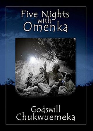 Download Five Nights with Omenka: Great Tales of Warriors and Wits - Chukwuemeka Godswill | PDF