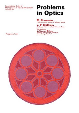 Read Problems in Optics (International Series on Nuclear Energy) - M. Rousseau | PDF