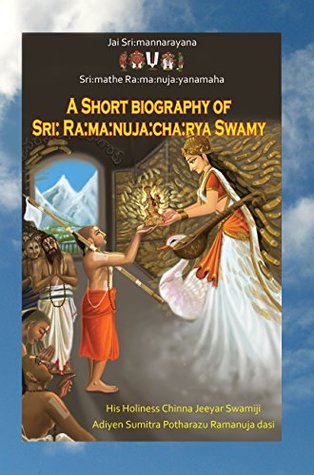 Read A Short Biography of Sri: Ra:ma:nuja:cha:rya Swa:my: (English) - Sumitra Potharazu file in PDF