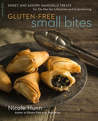 Download Gluten-Free Small Bites: Sweet and Savory Hand-Held Treats for On-the-Go Lifestyles and Entertaining - Nicole Hunn file in ePub