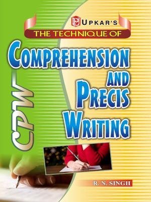 Read The Technique of Comprehension & Precis Writing - R.N. Singh file in ePub