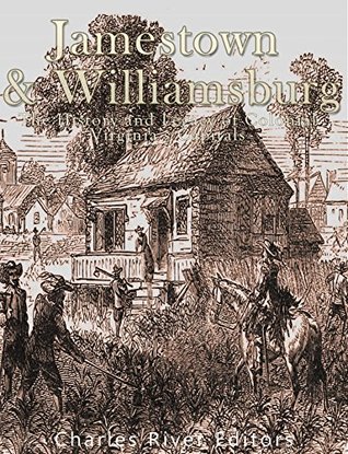 Download Jamestown and Williamsburg: The History and Legacy of Colonial Virginia’s Capitals - Charles River Editors file in PDF