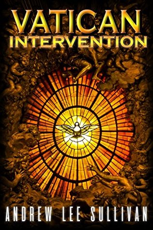 Download Vatican Intervention: Escape from an Abusive Christian Cult. An Inspirational Story from Abuse, to Hope and Salvation - Andrew Lee Sullivan file in ePub
