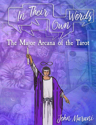 Read In Their Own Words: The Major Arcana of the Tarot (Volume 1) - John Marani | ePub