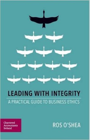 Read online Leading with Integrity: A Practical Guide to Business Ethics - Ros O'Shea | ePub