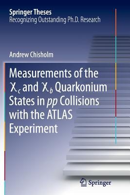 Download Measurements of the X C and X B Quarkonium States in Pp Collisions with the Atlas Experiment - Andrew Chisholm file in ePub