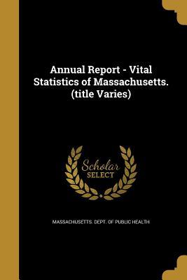 Download Annual Report - Vital Statistics of Massachusetts. (Title Varies) - Massachusetts Dept of Public Health | ePub