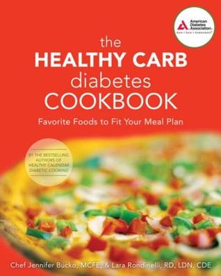 Read online The Healthy Carb Diabetes Cookbook: Favorite Foods to Fit Your Meal Plan - Jennifer Bucko Lamplough file in PDF