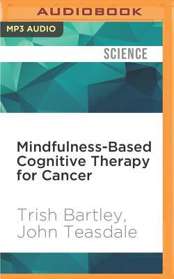 Read Mindfulness-Based Cognitive Therapy for Cancer - Trish Bartley file in PDF